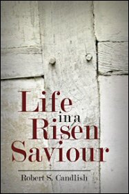 Life in a Risen Saviour
