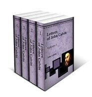 The Letters of John Calvin (4 vols.)
