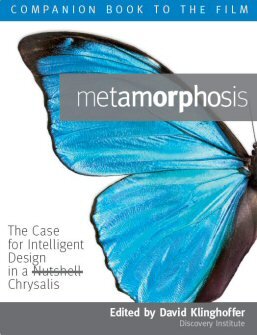Metamorphosis: The Case for Intelligent Design in a Nutshell Chrysalis