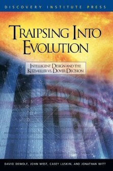Traipsing into Evolution: Intelligent Design and the Kitzmiller vs. Dover Decision