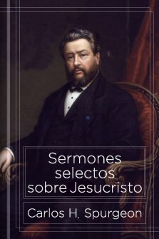 Sermones selectos sobre Jesucristo