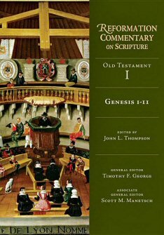 Genesis 1–11 (Reformation Commentary on Scripture, OT vol. I | RCS)
