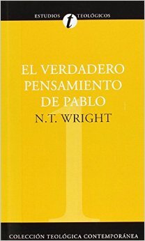 El verdadero pensamiento de Pablo (Colección teológica contemporánea CLIE, Vol. 1)