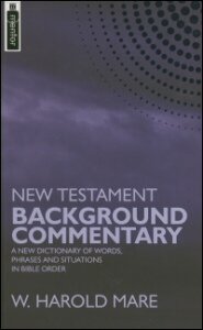 New Testament Background Commentary: A New Dictionary of Words, Phrases and Situations in Bible Order