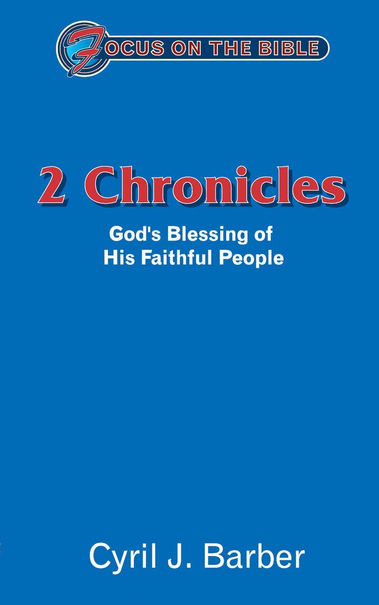 2 Chronicles: God's Blessing of His Faith People (Focus on the Bible | FB)
