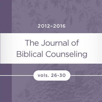 Journal of Biblical Counseling Upgrade (vols. 26–30)