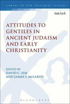 Attitudes to Gentiles in Ancient Judaism and Early Christianity (Library of New Testament Studies | LNTS)