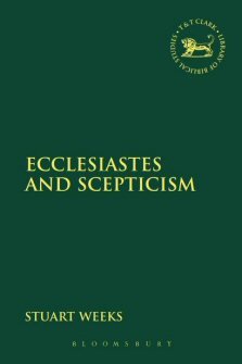 Ecclesiastes and Scepticism (Library of Hebrew Bible/Old Testament Studies | LHBOTS)