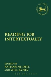 Reading Job Intertextually (Library of Hebrew Bible/Old Testament Studies | LHBOTS)