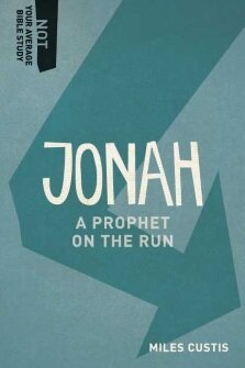 Jonah: A Prophet on the Run (Not Your Average Bible Study)