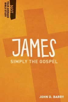 James: Simply the Gospel (Not Your Average Bible Study)