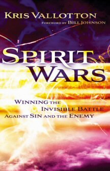 Spirit Wars: Winning the Invisible Battle against Sin and the Enemy