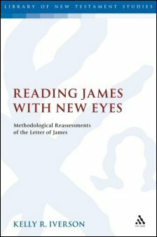 Reading James with New Eyes: Methodological Reassessments of the Letter of James  (Library of New Testament Studies | LNTS)
