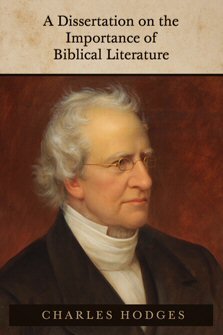 A Dissertation on the Importance of Biblical Literature