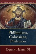 Philippians, Colossians, Philemon (Catholic Commentary on Sacred Scripture | CCSS)