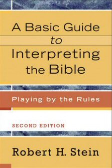 A Basic Guide to Interpreting the Bible: Playing by the Rules, 2nd ed.