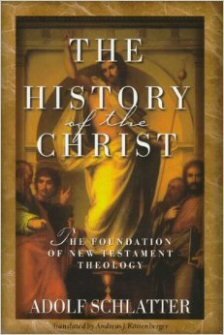 The History of the Christ: The Foundation of New Testament Theology