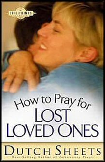 How to Pray for Lost Loved Ones