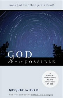 God of the Possible: A Biblical Introduction to the Open View of God
