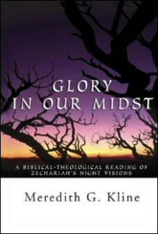 Glory in Our Midst, A Biblical-Theological Reading of Zechariah’s Night Visions