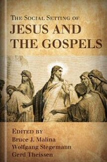 The Social Setting of Jesus and the Gospels