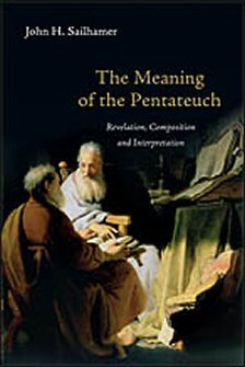 The Meaning of the Pentateuch: Revelation, Composition, and Interpretation