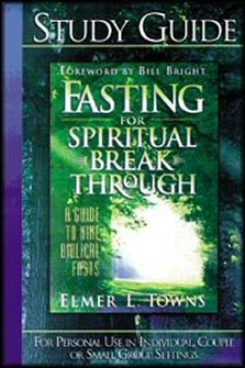 Fasting for Spiritual Breakthrough Study Guide