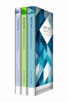 Thinking, Reading, and Writing Theologically, 3 vols. (Foundations for Learning))