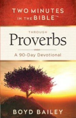 Two Minutes in the Bible™ Through Proverbs: A 90-Day Devotional