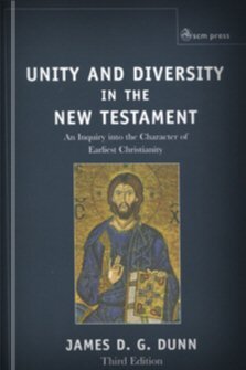 Unity and Diversity in the New Testament: An Inquiry into the Character of Earliest Christianity