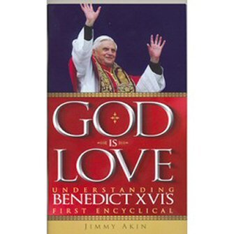God is Love: Understanding Benedict XVI’s First Encyclical