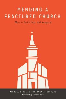 Mending a Fractured Church: How to Seek Unity with Integrity