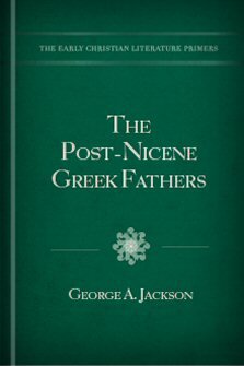 The Post-Nicene Greek Fathers (A.D. 325–750)
