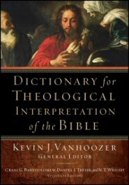 Dictionary for Theological Interpretation of the Bible