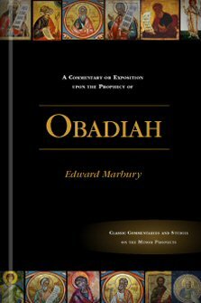 A Commentary or Exposition upon the Prophecy of Obadiah