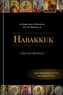 A Commentary or Exposition upon the Prophecy of Habakkuk