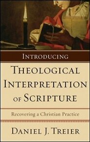 Introducing Theological Interpretation of Scripture: Recovering a Christian Practice