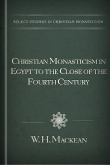 Christian Monasticism from the Fourth to the Ninth Centuries