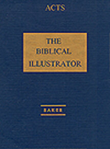 The Biblical Illustrator: Acts