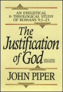 The Justification of God: An Exegetical and Theological Study of Romans 9:1-23, 2nd ed.