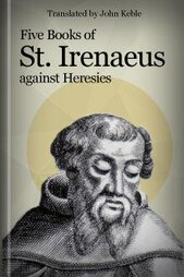 Against Heresies by Irenaeus