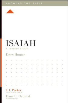 Knowing the Bible: Isaiah: A 12-Week Study