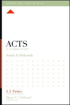 Knowing the Bible: Acts: A 12-Week Study
