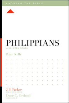 Knowing the Bible: Philippians: A 12-Week Study