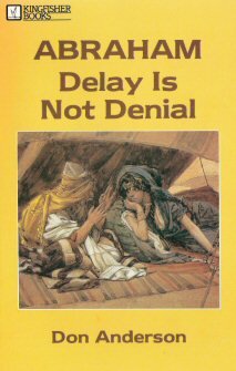 Abraham: Delay is not Denial