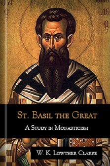 St. Basil the Great A Study in Monasticism Logos Bible Software