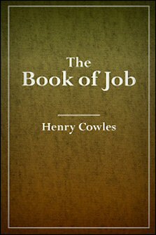 The Book of Job: With Notes, Critical, Explanatory, and Practical