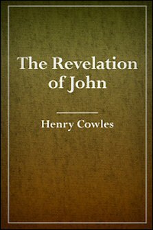 The Revelation of John, with Notes, Critical, Explanatory, and Practical