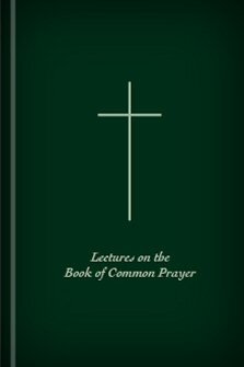Lectures on the Book of Common Prayer