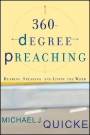 360-Degree Preaching: Hearing, Speaking, and Living the Word